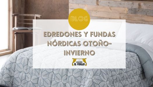Edredones y Fundas Nórdicas Otoño-Invierno